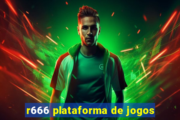 r666 plataforma de jogos